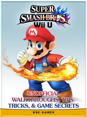 cover image of Super Smash Bros Wii U Unofficial Walkthroughs, Tips Tricks, & Game Secrets